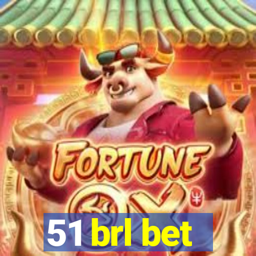 51 brl bet